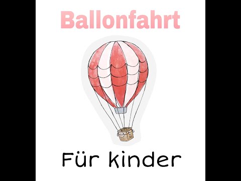 Ballonfahrt für Kinder/ საჰაერო ბუშტით მგზავრობა ბავშვებისთვის